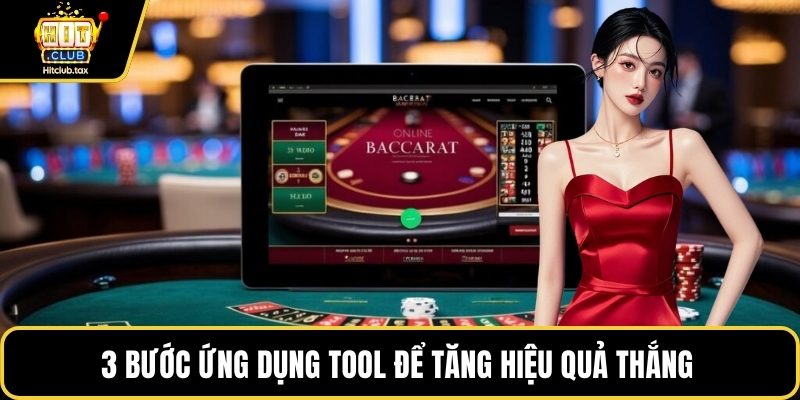 3 bước ứng dụng tool để tăng hiệu quả thắng