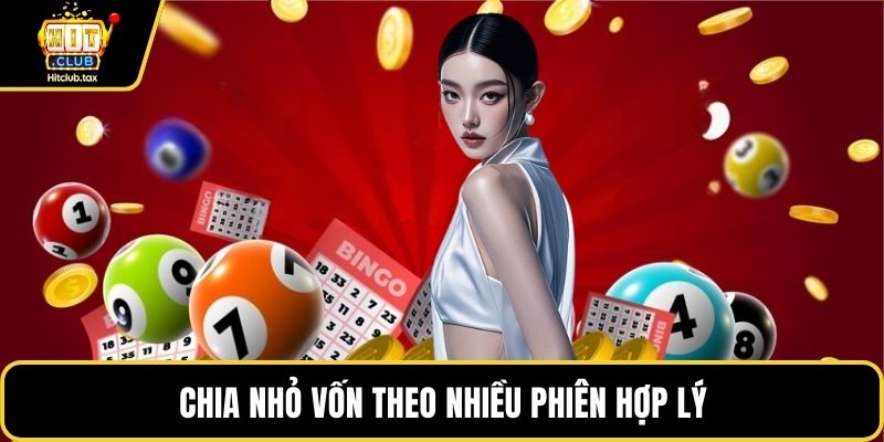 Chia nhỏ vốn theo nhiều phiên hợp lý
