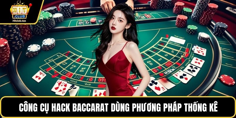 Công cụ hack baccarat dùng phương pháp thống kê
