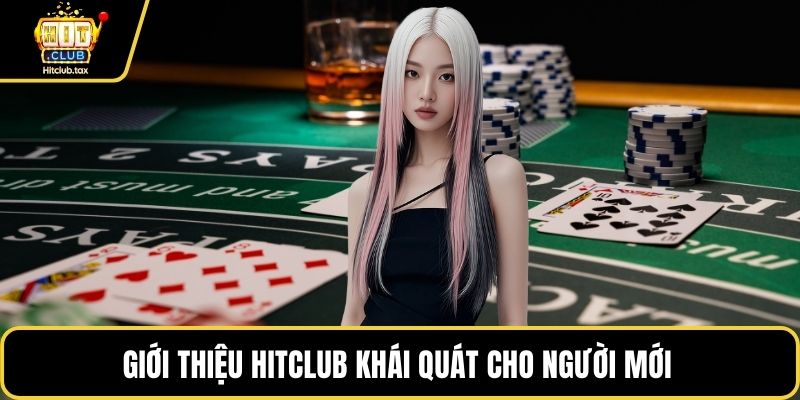Giới thiệu HITCLUB khái quát cho người mới 