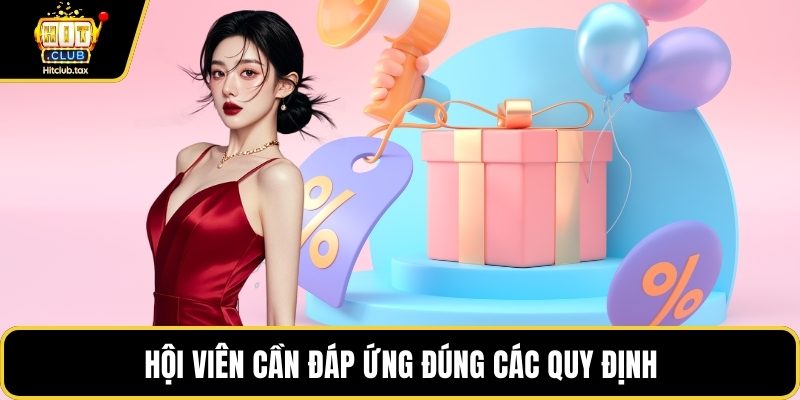Hội viên cần đáp ứng đúng các quy định