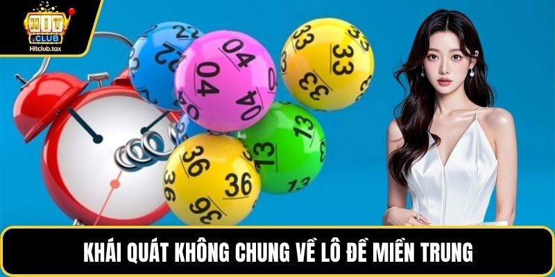 Khái quát không chung về lô đề miền Trung