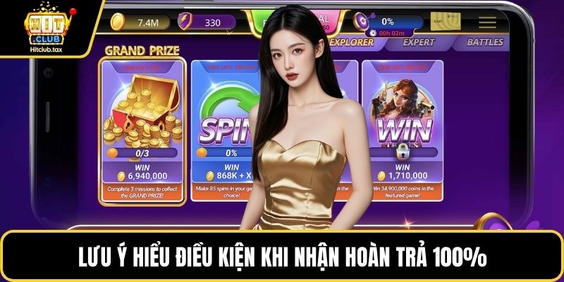 Lưu ý hiểu điều kiện khi nhận hoàn trả 100%