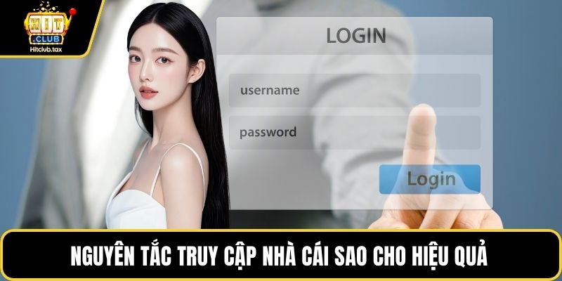 Nguyên tắc truy cập nhà cái sao cho hiệu quả 