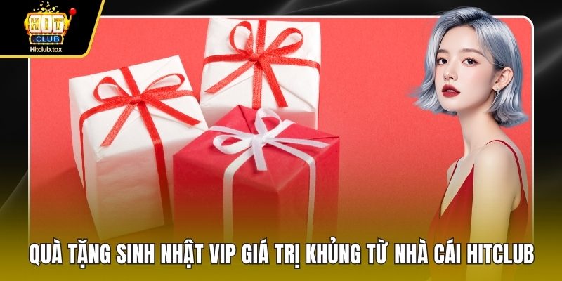 Quà tặng sinh nhật VIP