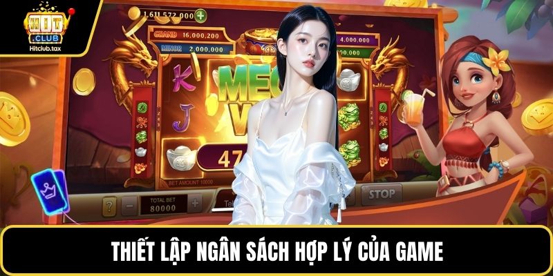 Thiết lập ngân sách hợp lý của game