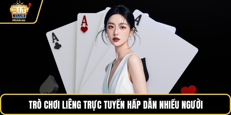 Trò chơi Liêng trực tuyến hấp dẫn nhiều người